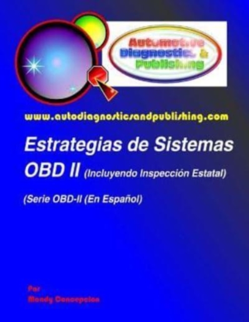 Estrategias de Sistemas OBD-2 : (Incluyendo Inspeccion Estatal), Paperback / softback Book