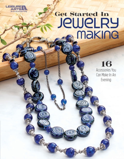 Get Started in Jewelry Making : 18 Accessories You Can Make in an Evening, Paperback / softback Book