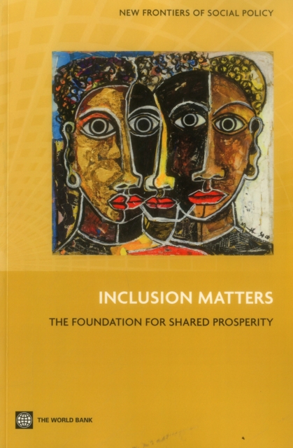 Inclusion matters : the foundation for shared prosperity, Paperback / softback Book