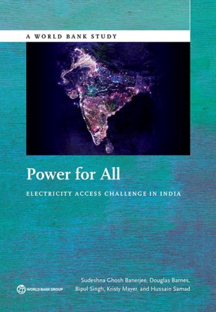 Power for all : electricity access challenge in India, Paperback / softback Book
