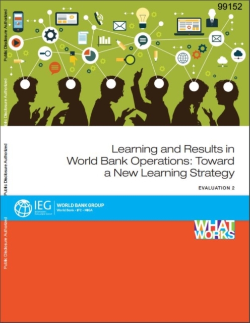Learning and Results in World Bank Group Operations : How the Bank Learns, Paperback / softback Book