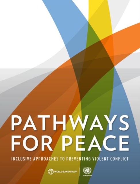 Pathways for peace : inclusive approaches to preventing violent conflict, Paperback / softback Book