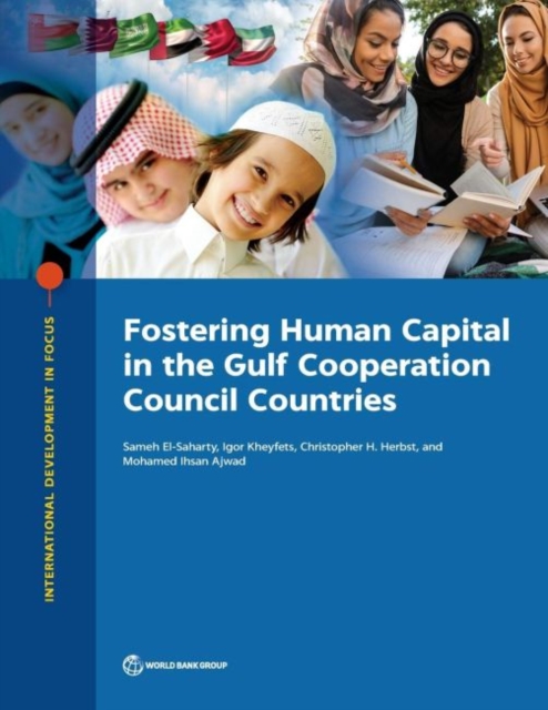 Fostering human capital in the Gulf Cooperation Council countries, Paperback / softback Book