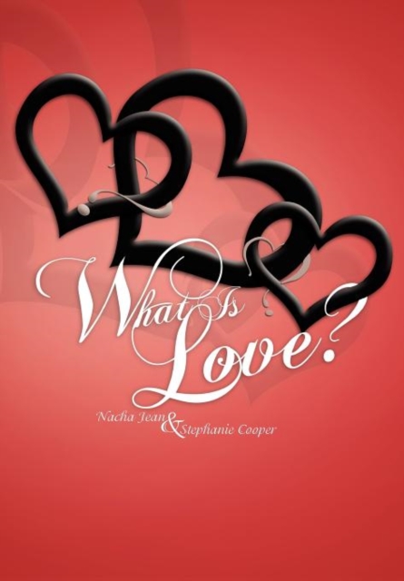 What Is Love?, Hardback Book