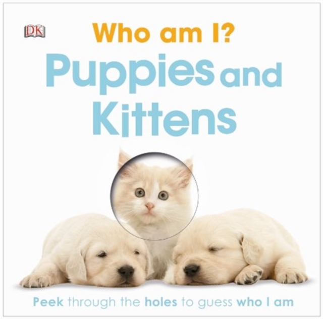 WHO AM I PUPPIES AND KITTENS, Hardback Book