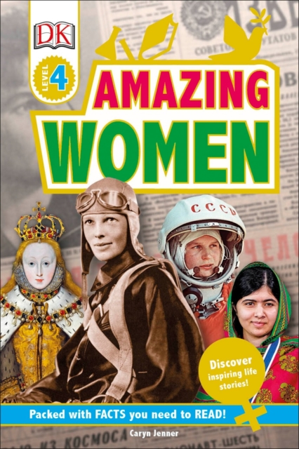 DK Readers L4: Amazing Women : Discover Inspiring Life Stories!, Hardback Book