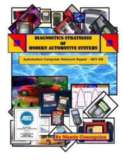Automotive Computer Network Repair : Diagnostic Strategies of Modern Automotive Systems, Paperback / softback Book
