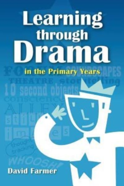 Learning Through Drama in the Primary Years, Paperback / softback Book