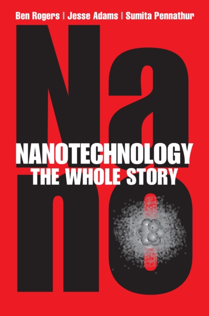 Nanotechnology : The Whole Story, PDF eBook