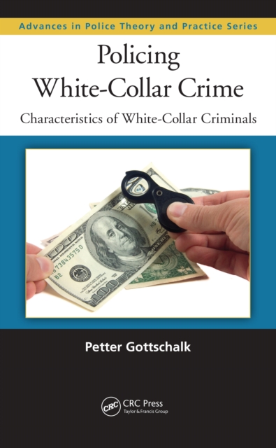Policing White-Collar Crime : Characteristics of White-Collar Criminals, PDF eBook