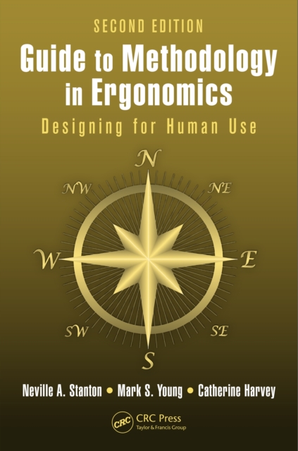 Guide to Methodology in Ergonomics : Designing for Human Use, Second Edition, PDF eBook