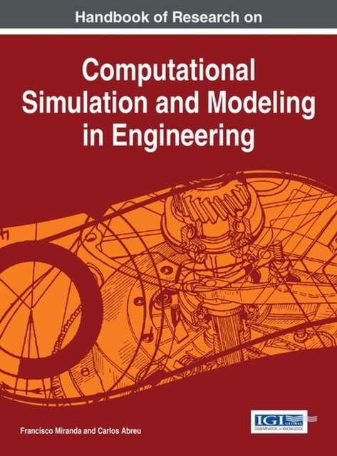 Handbook of Research on Computational Simulation and Modeling in Engineering, Hardback Book