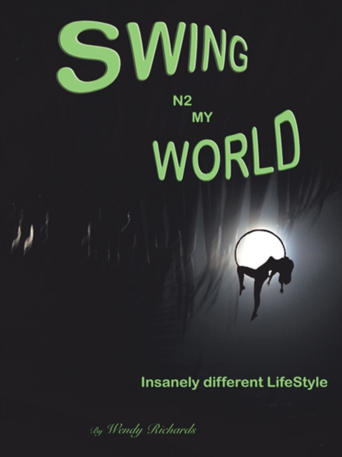 Swing N2 My World : Insanely Different Lifestyle, EPUB eBook