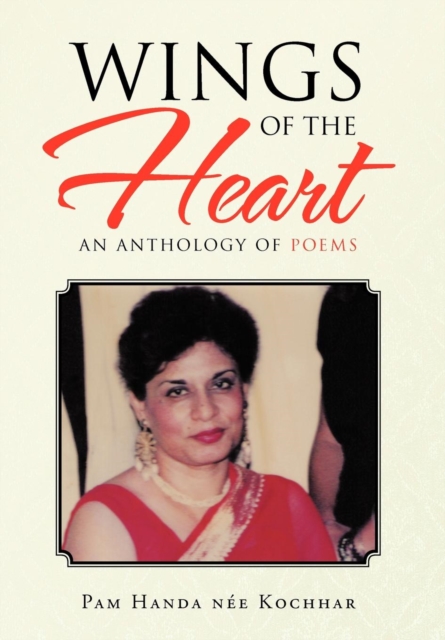 Wings of the Heart : An Anthology of Poems, Hardback Book