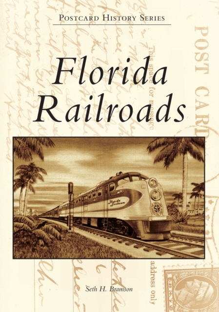 FLORIDA RAILROADS, Paperback Book