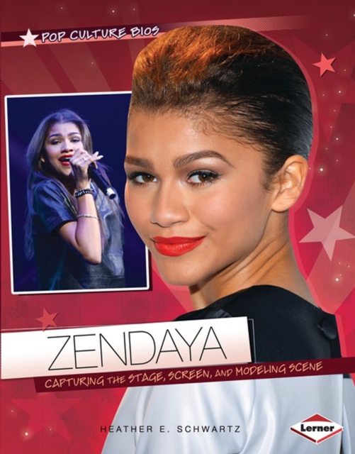 Zendaya : Capturing the Stage, Screen, and Modeling Scene, PDF eBook