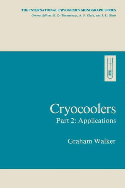 Cryocoolers : Part 2: Applications, Paperback / softback Book