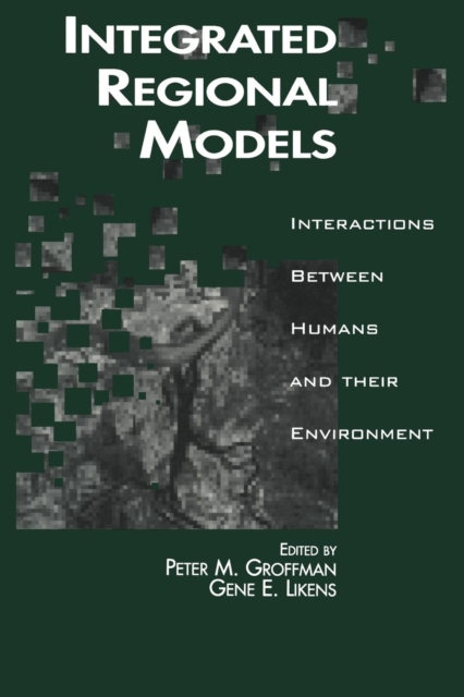 Integrated Regional Models : Interactions between Humans and their Environment, Paperback / softback Book