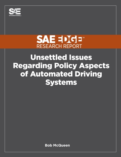 Unsettled Issues Regarding Policy Aspects of Automated Driving Systems, Paperback / softback Book