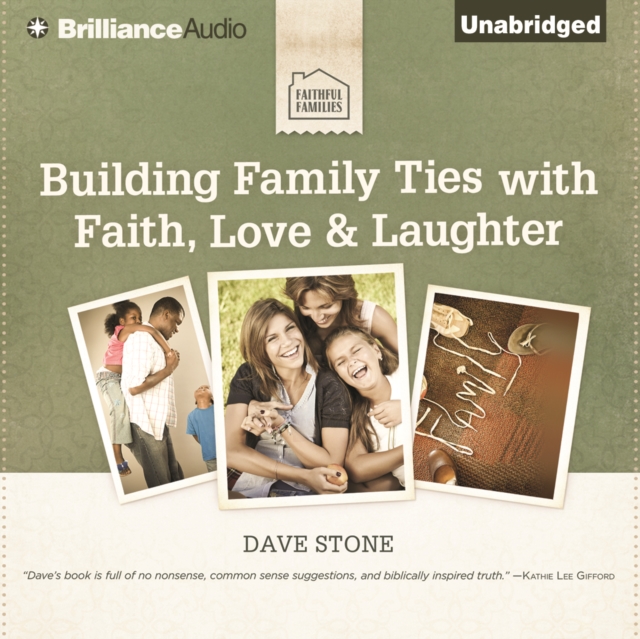 Building Family Ties with Faith, Love & Laughter, eAudiobook MP3 eaudioBook