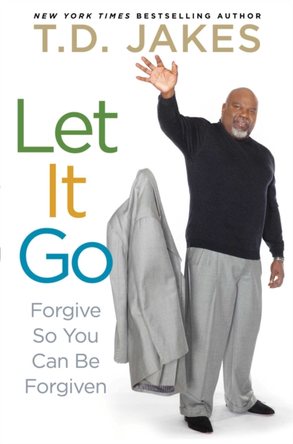 Let it Go : Forgive So You Can Be Forgiven, EPUB eBook