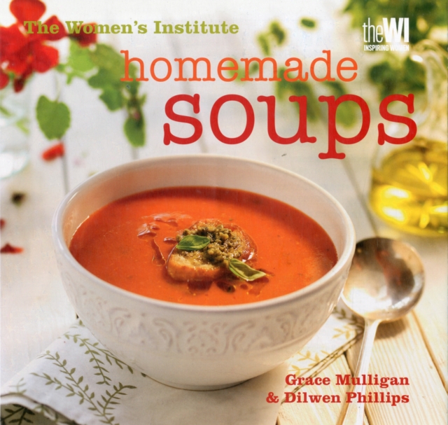 Women's Institute: Homemade Soups, Hardback Book