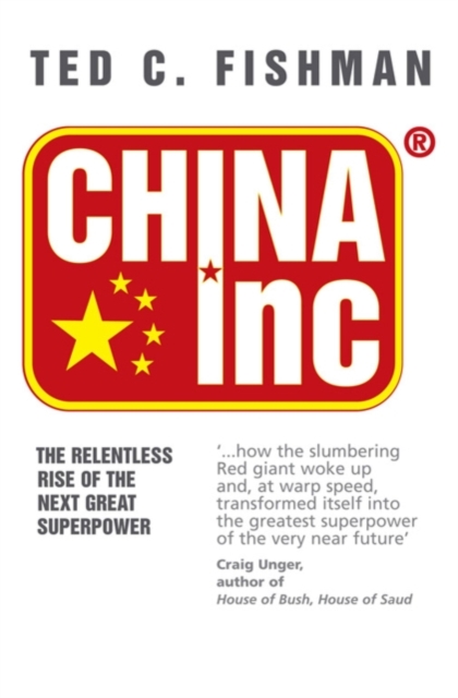 China Inc. : The Relentless Rise of the Next Great Superpower, EPUB eBook