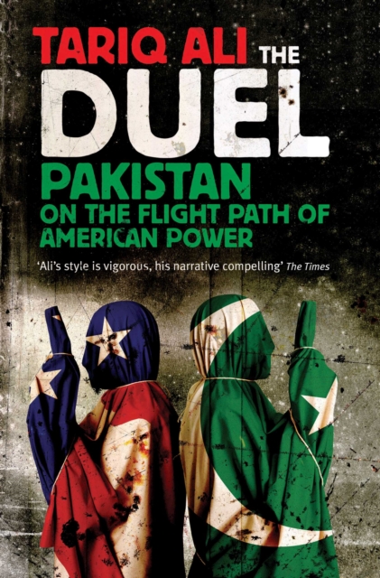 The Duel : Pakistan on the Flight Path of American Power, EPUB eBook