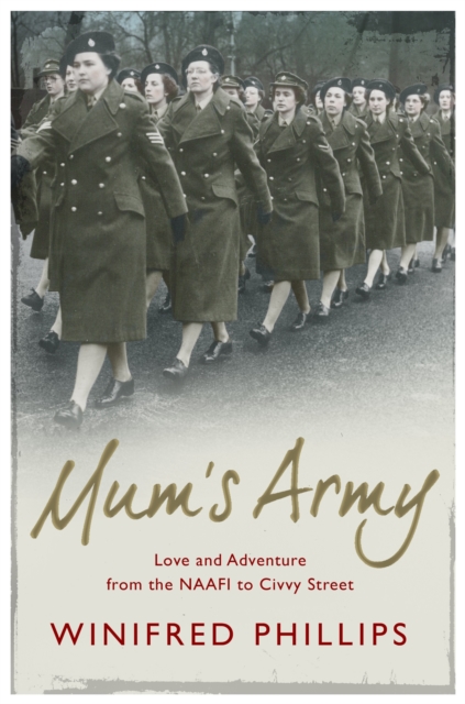 Mum's Army : Love and Adventure From the NAAFI to Civvy Street, Paperback / softback Book