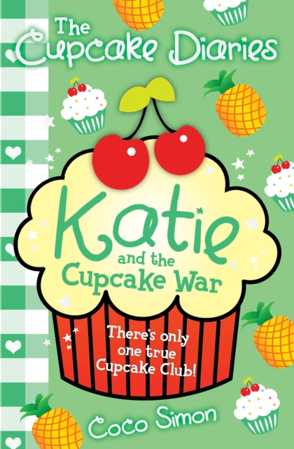 The Cupcake Diaries: Katie and the Cupcake War, Paperback / softback Book