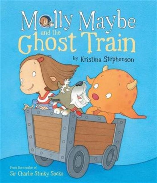 Molly Maybe and the Ghost Train, Hardback Book