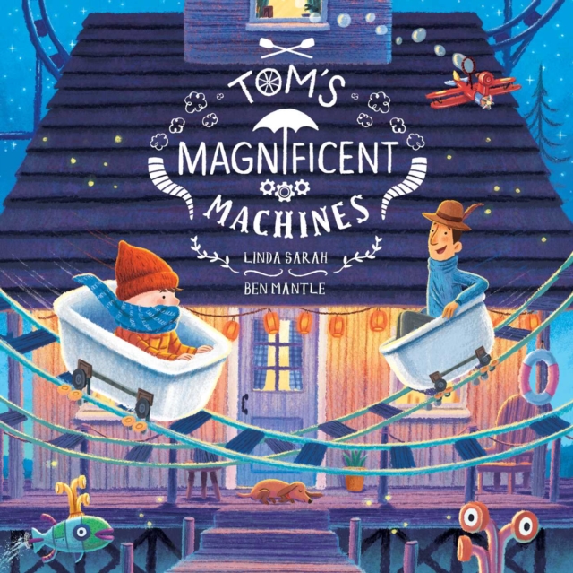 Tom's Magnificent Machines, Hardback Book