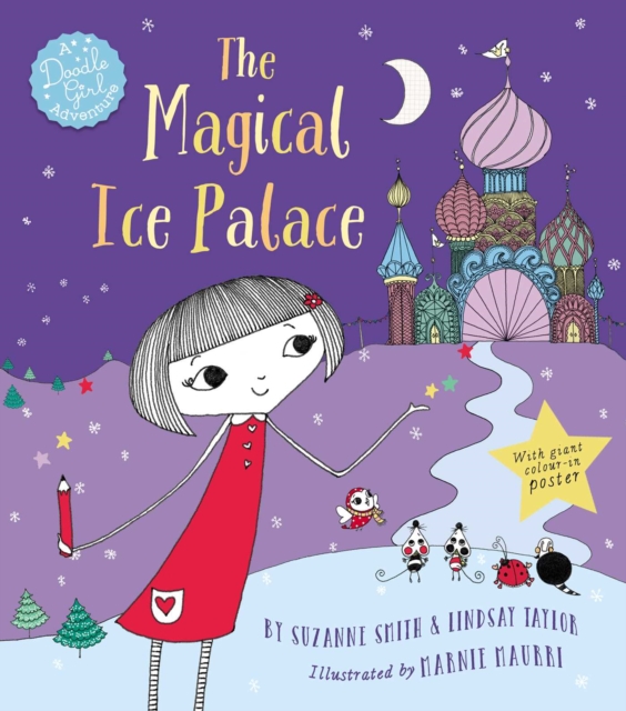 The Magical Ice Palace : A Doodle Girl Adventure, Paperback / softback Book