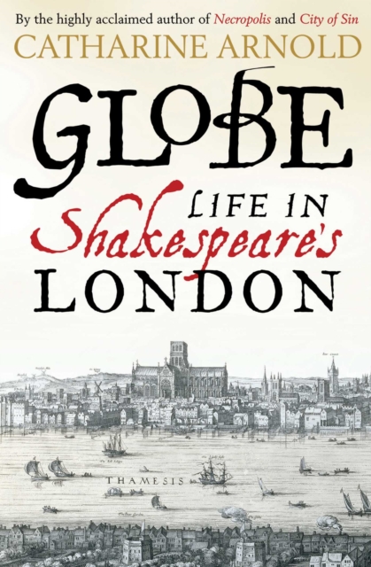 Globe : Life in Shakespeare's London, Paperback / softback Book
