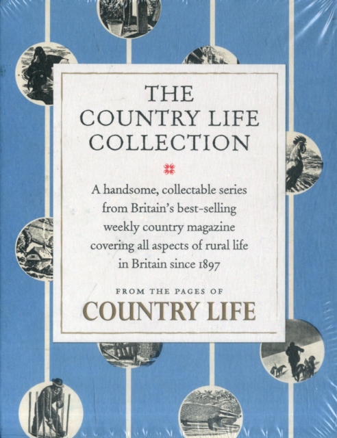 The Country Life Collection : Letters to the Editor, Gentlemen's Pursuits, the Glory of the Garden, Curious Observations, Hardback Book