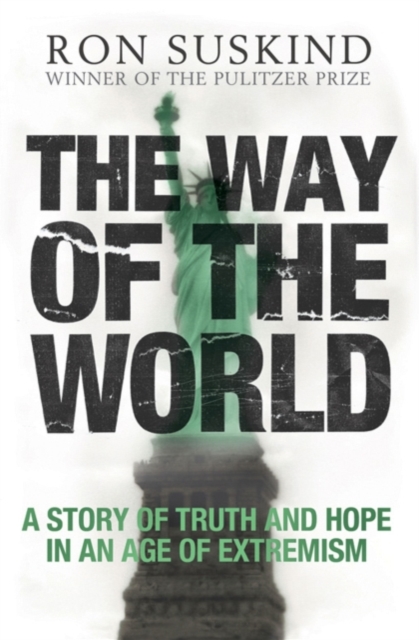 The Way of the World : A Story of Truth and Hope in an Age of Extremism, EPUB eBook