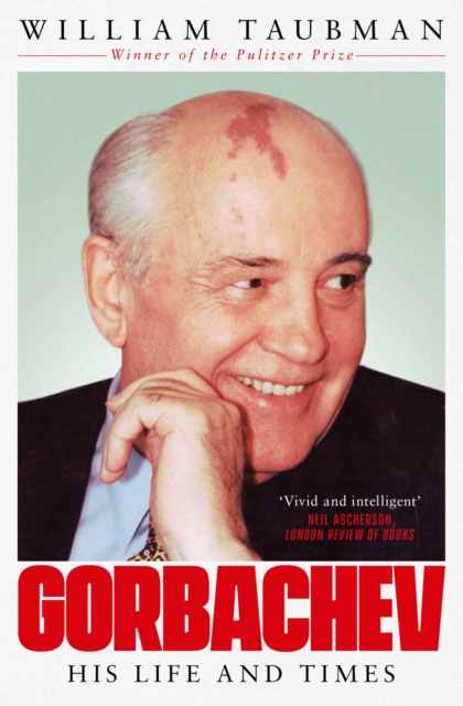Gorbachev : His Life and Times, EPUB eBook