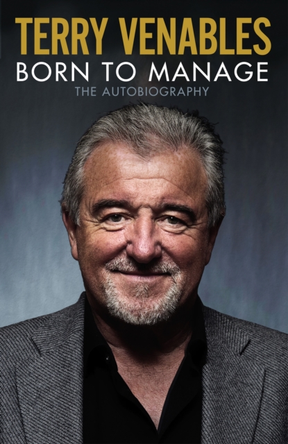 Born to Manage : The Autobiography, Hardback Book