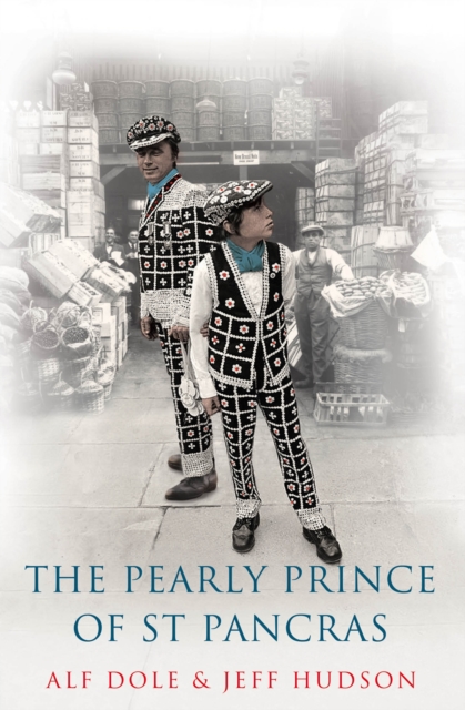 The Pearly Prince of St Pancras, Paperback / softback Book