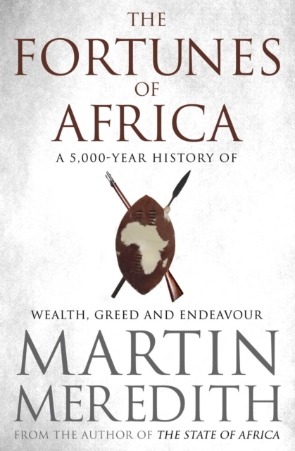 Fortunes of Africa : A 5,000 Year History of Wealth, Greed and Endeavour, EPUB eBook