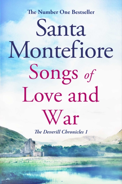 Songs of Love and War : Family secrets and enduring love - from the Number One bestselling author (The Deverill Chronicles 1), EPUB eBook