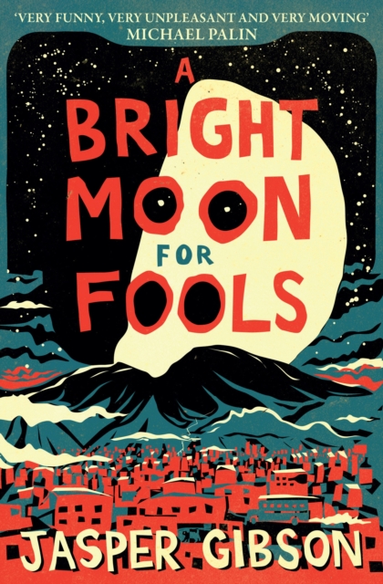 A Bright Moon for Fools, Paperback / softback Book