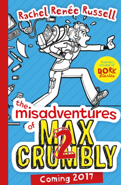 The Misadventures of Max Crumbly 2 : Middle School Mayhem, Hardback Book