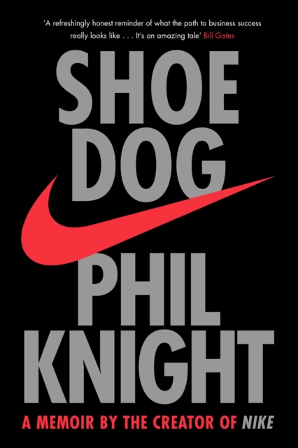 Shoe Dog : A Memoir by the Creator of NIKE, Paperback / softback Book