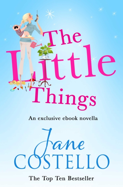 The Little Things : An exclusive ebook novella from bestselling author Jane Costello., EPUB eBook