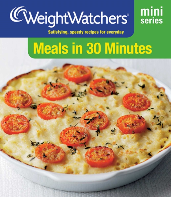 Weight Watchers Mini Series: Meals in 30 Minutes, EPUB eBook