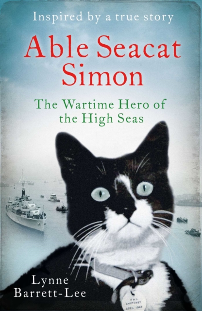 Able Seacat Simon : The Wartime Hero of the High Seas, EPUB eBook