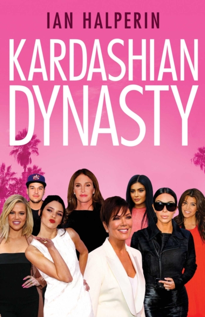 Kardashian Dynasty, EPUB eBook