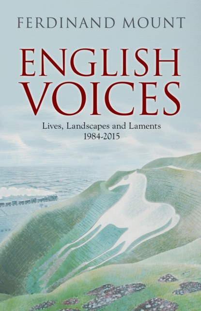 English Voices : Lives, Landscapes, Laments, Hardback Book