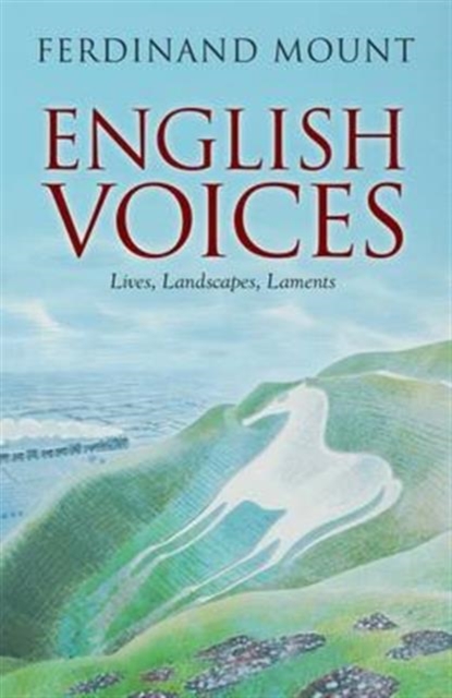 English Voices : Lives, Landscapes, Laments, Paperback / softback Book